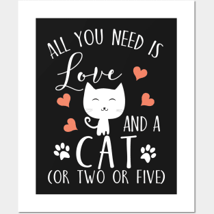 All you need is love and a cat (or two or five) Posters and Art